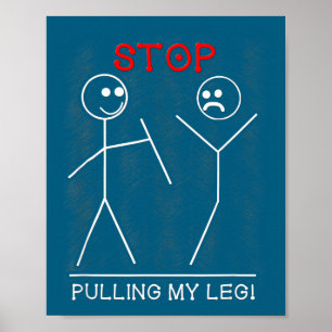 Mein Stopp Bein Ziehen Wortwitz Slogan Poster