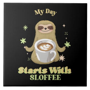 Mein Tag beginnt mit Sloffee Fliese
