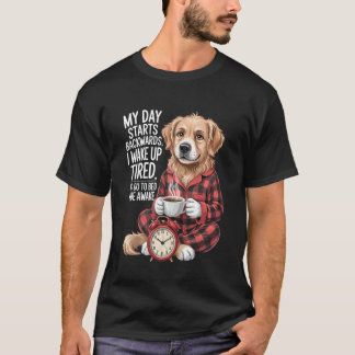 Mein Tag beginnt rückwärts, ich wache müde auf und T-Shirt