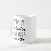 Mein Tag ist schneller Kaffeetasse (Vorderseite Links)