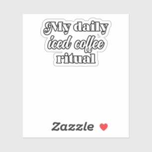 Mein täglicher Kaffee Ritual Coffee Lover Design Aufkleber