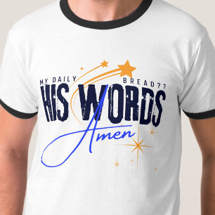 Mein tägliches Brot - Sein Wort Bibel Christus Jes T-Shirt