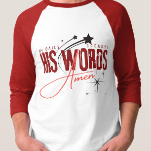 Mein tägliches Brot - Sein Wort Gott Glaube Dankba T-Shirt