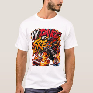 Mein Tanz ist Feuer Graffiti Breakdance Street Shi T-Shirt