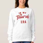 mein Taurus era Sweatshirt ,Taurus Geburtstagsgesc (Vorderseite)