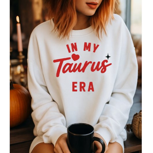 mein Taurus era Sweatshirt ,Taurus Geburtstagsgesc