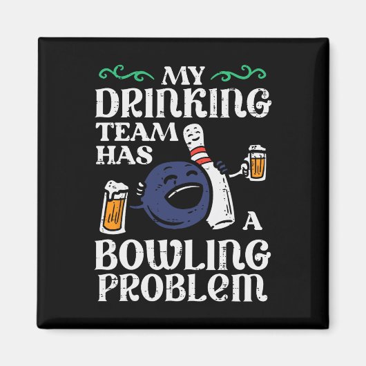 Mein Team hat Bowling Problem Funny Bowler Button Magnet (Vorne)