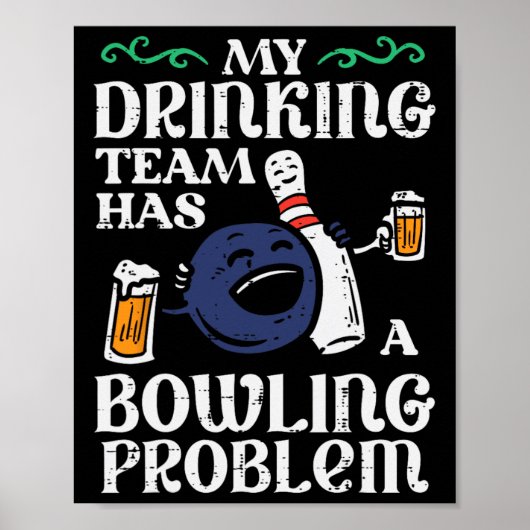 Mein Team hat Bowling Problem Funny Bowler Button Poster (Vorne)