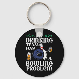 Mein Team hat Bowling Problem Funny Bowler Button Schlüsselanhänger