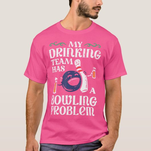 Mein Team hat Bowling Problem Funny Bowler Button  T-Shirt (Vorderseite)
