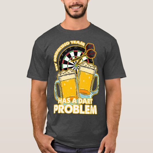 Mein Team hat ein Dart-Problem T-Shirt (Vorderseite)