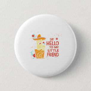 Mein Tequila-Wurm sagt Hallo Kleines Button