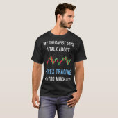 Mein Therapeut Devisenhandel T-Shirt (Vorne ganz)