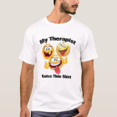 Mein Therapeut hasst dieses Shirt - Funny Emoji T- (Vorderseite)