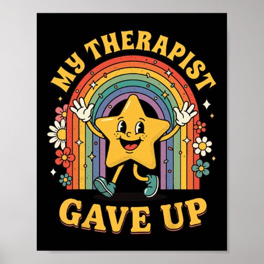 Mein Therapeut hat aufgegeben Poster (Vorne)