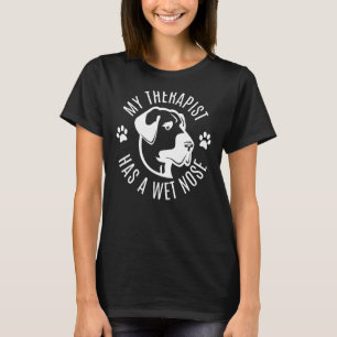Mein Therapeut hat einen Besitzer einer Nassnase 8 T-Shirt