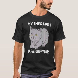 Mein Therapeut hat einen Fluffy Fur miau Katzenrei T-Shirt