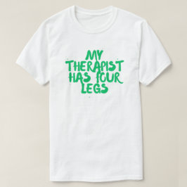 Mein Therapeut hat vier Beine – Humor Hundebesitze T-Shirt