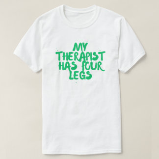 Mein Therapeut hat vier Beine – Humor Hundebesitze T-Shirt