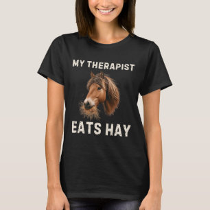 Mein Therapeut isst Hay Funny Horse Lover Horsebac T-Shirt