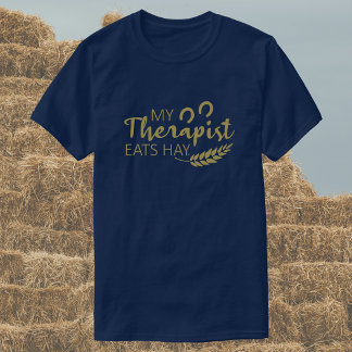 Mein Therapeut isst Hay | Funny Horse T-Shirt
