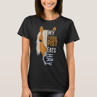Mein Therapeut isst Hay - Haflinger Pferd T-Shirt