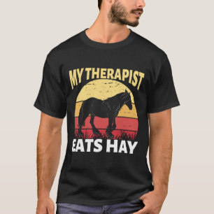 Mein Therapeut isst Hay Horse Reitpferd R T-Shirt