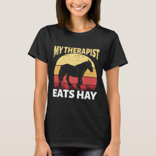 Mein Therapeut isst Hay Horse Reitpferd R T-Shirt