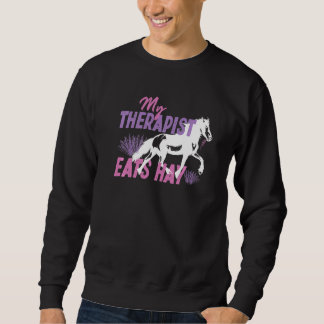 Mein Therapeut isst Hay Sweatshirt