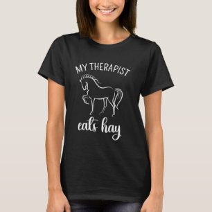 Mein Therapeut isst Heu Lustiger Pferdeliebhaber P T-Shirt