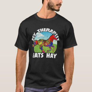 Mein Therapeut isst Heu Pferd T-Shirt