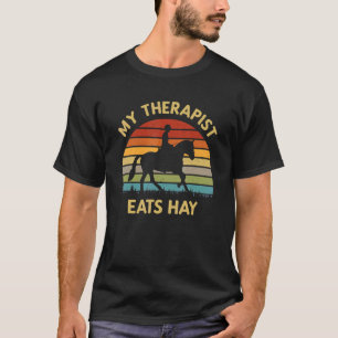 Mein Therapeut isst Heu - Retro-Pferdeliebhaber Pf T-Shirt