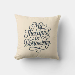 Mein Therapeut ist die Tasse Fyodor Dostojewski Kissen