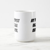 Mein Therapeut weiß alles über Ihre Tasse (Mittel)