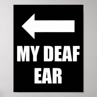 Mein totes Ohr genau im Ohr ist Taubheitsbewusstse Poster