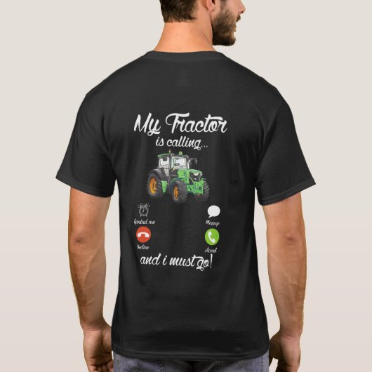 Mein Traktor ruft und ich muss Traktorfreund werde T-Shirt (Rückseite)