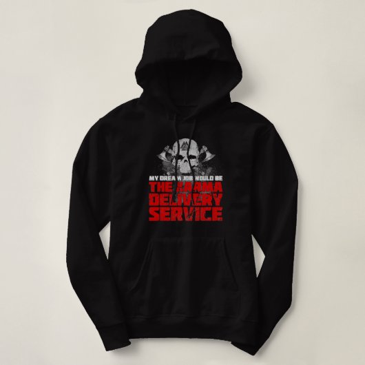Mein Traumjob wäre der Zustelldienst von Karma Hoodie (Design vorne)