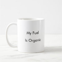 Mein Treibstoff ist Bio, lustige Kaffee-Tasse