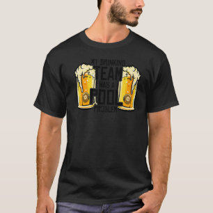 Mein Trinkteam hat ein Billard-Pool-Problem T-Shirt