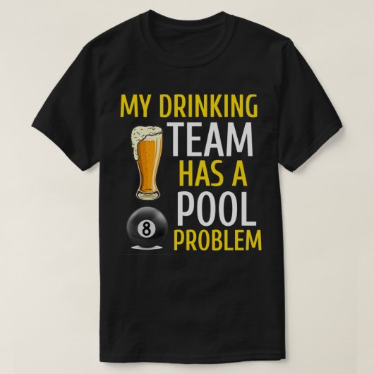 Mein Trinkteam hat ein Billardproblem bei Billard- T-Shirt (Design vorne)