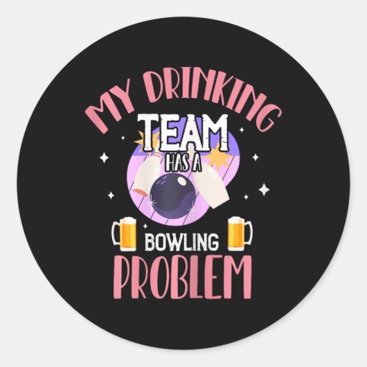 Mein Trinkteam hat ein Bowling-Problem beim Bier-T Runder Aufkleber (Vorderseite)
