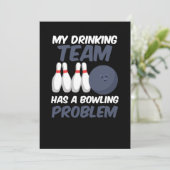 Mein Trinkteam hat ein Bowling-Problem Einladung (Stehend Vorderseite)