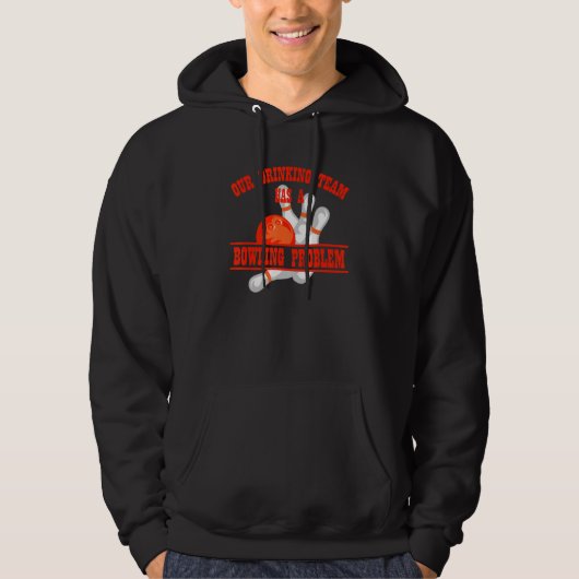 Mein Trinkteam hat ein Bowling-Problem für Bowling Hoodie (Vorderseite)