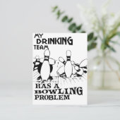 Mein Trinkteam hat ein Bowling-Problem Postkarte (Stehend Vorderseite)