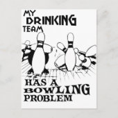 Mein Trinkteam hat ein Bowling-Problem Postkarte (Vorderseite)