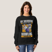 Mein Trinkteam hat ein Bowling-Problem Sweatshirt (Vorne ganz)