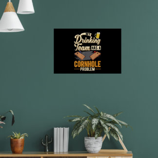 Mein Trinkteam hat ein Cornhole-Problem Cornhole Poster
