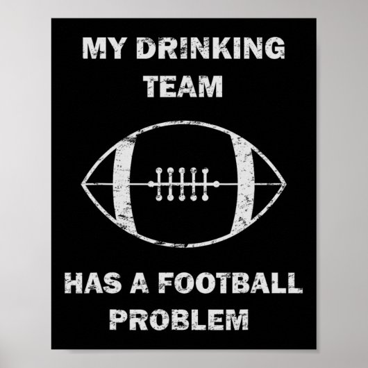 Mein Trinkteam hat ein Fußballproblem Fußball M Poster (Vorne)