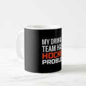 Mein Trinkteam hat ein Hockeyproblem Kaffeetasse (Vorderseite Links)