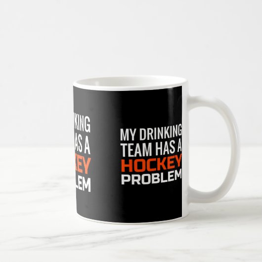 Mein Trinkteam hat ein Hockeyproblem Kaffeetasse (Rechts)